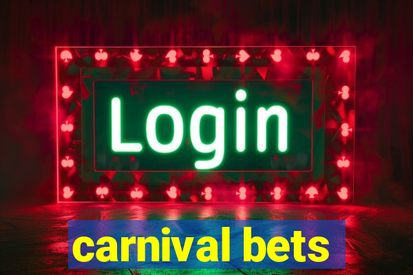 carnival bets