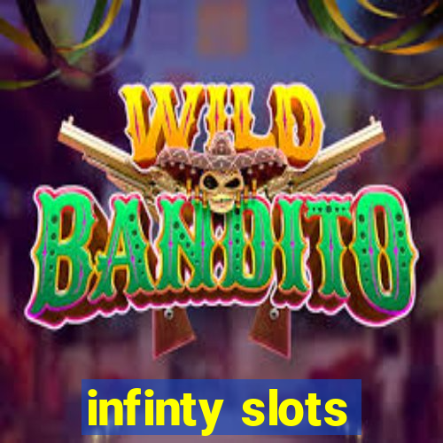 infinty slots