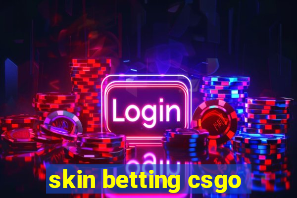 skin betting csgo