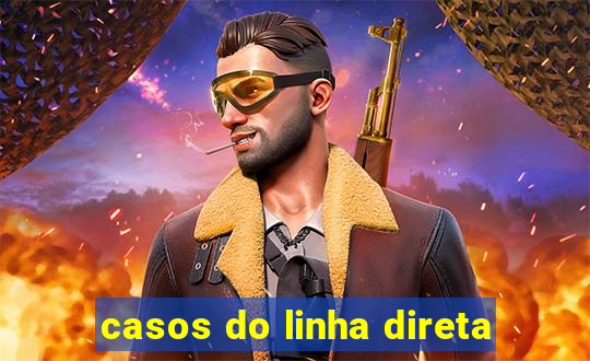 casos do linha direta