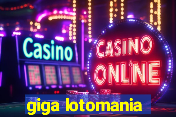 giga lotomania