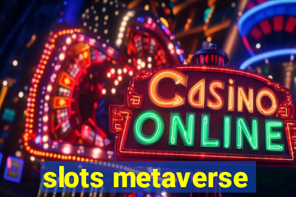 slots metaverse