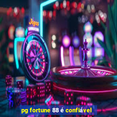 pg fortune 88 é confiável