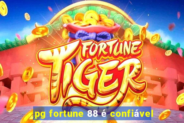 pg fortune 88 é confiável