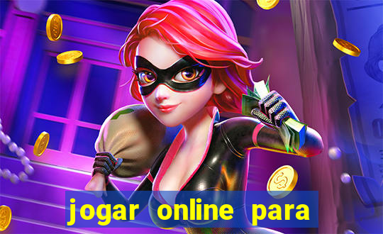 jogar online para ganhar dinheiro