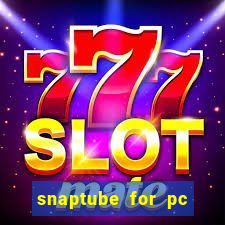 snaptube for pc windows 7