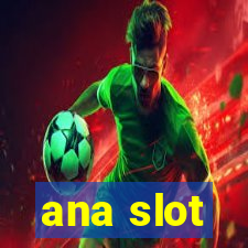 ana slot