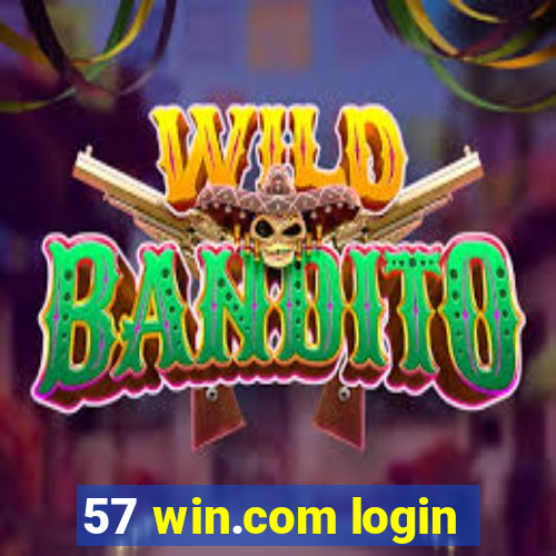 57 win.com login