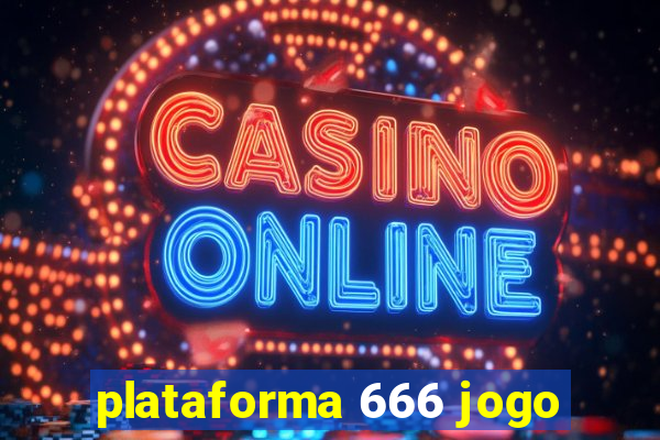 plataforma 666 jogo