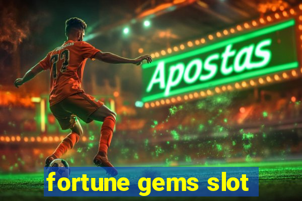 fortune gems slot