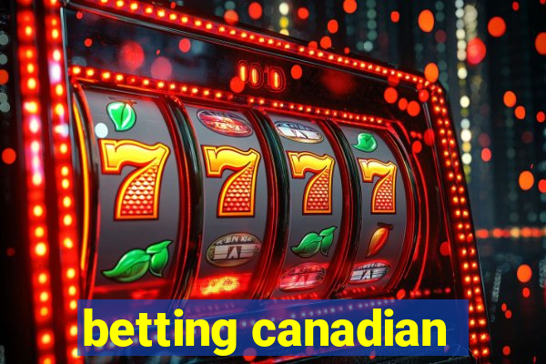 betting canadian