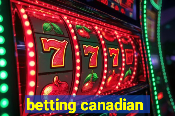 betting canadian