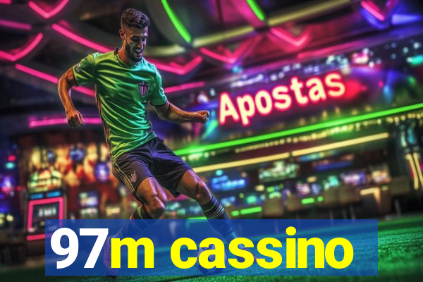 97m cassino