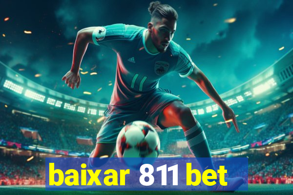 baixar 811 bet