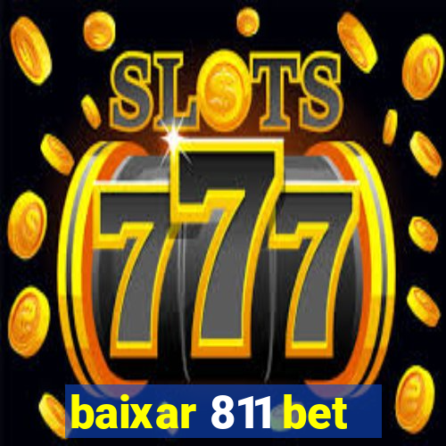 baixar 811 bet