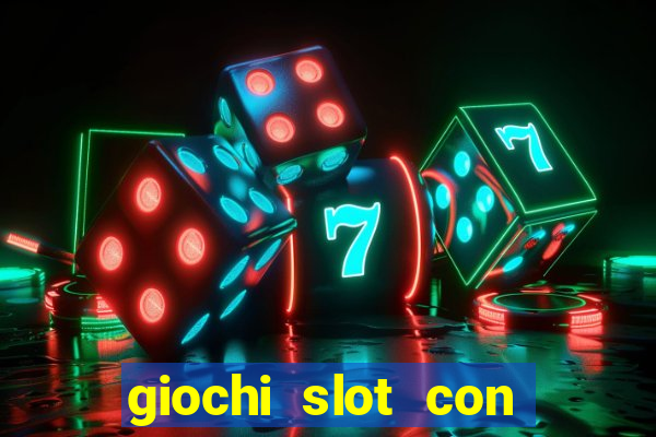 giochi slot con soldi veri