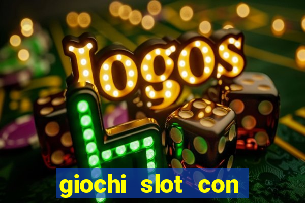 giochi slot con soldi veri