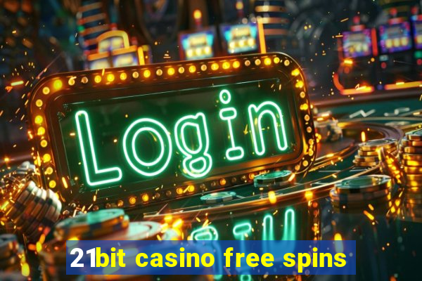 21bit casino free spins