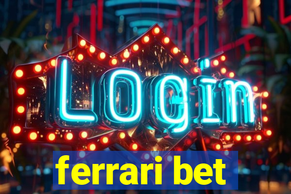 ferrari bet