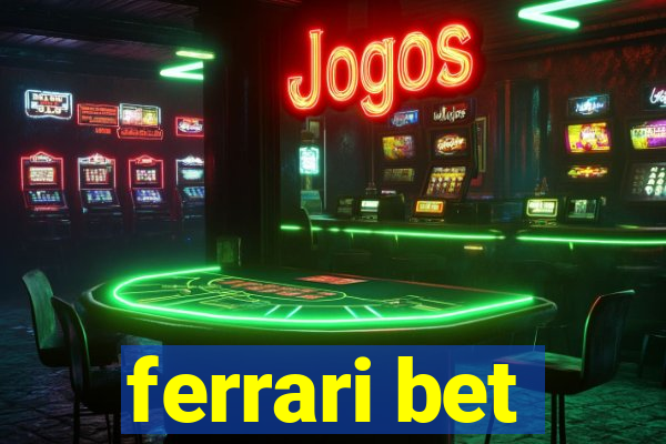 ferrari bet