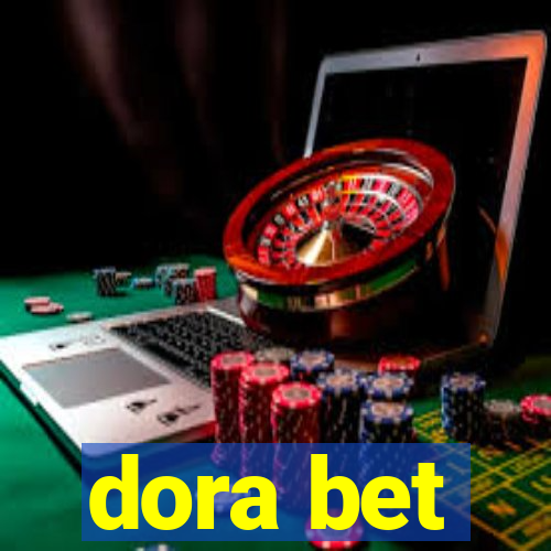 dora bet