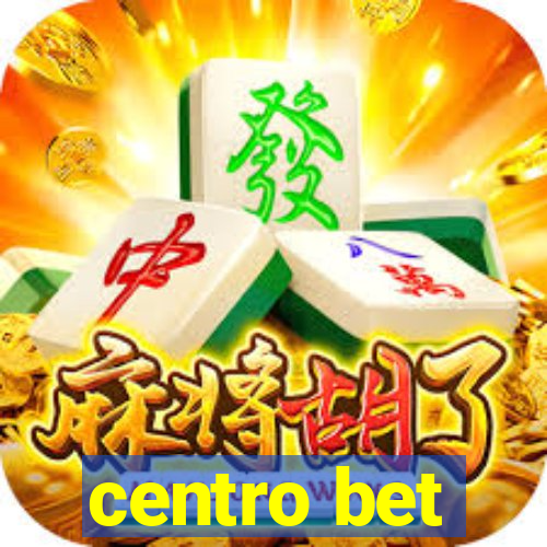 centro bet