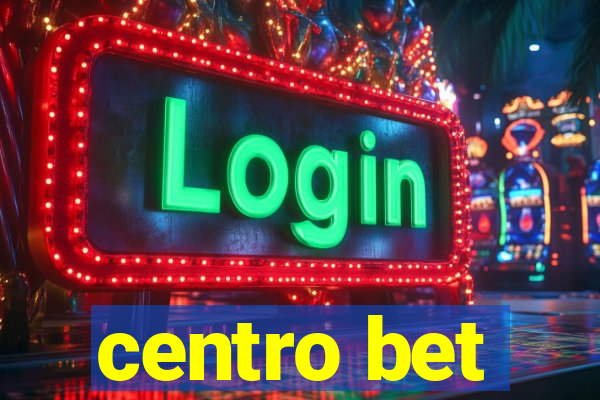 centro bet