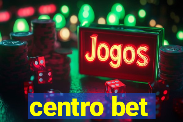 centro bet