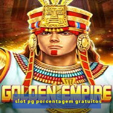 slot pg porcentagem gratuitos