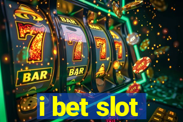 i bet slot