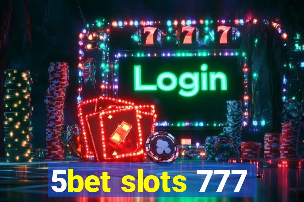 5bet slots 777