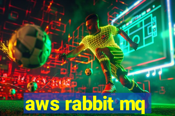 aws rabbit mq