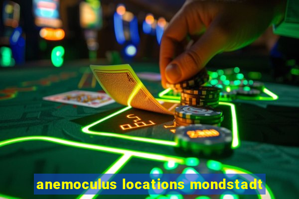 anemoculus locations mondstadt