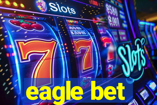 eagle bet