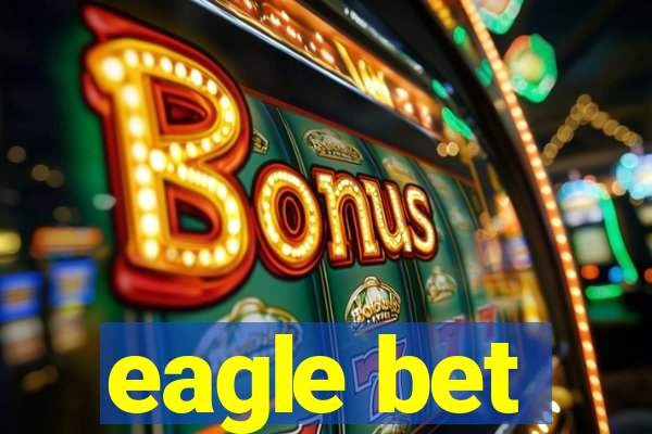 eagle bet