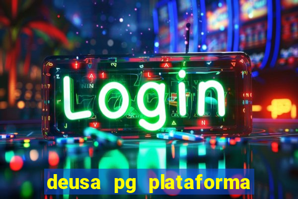 deusa pg plataforma de jogos