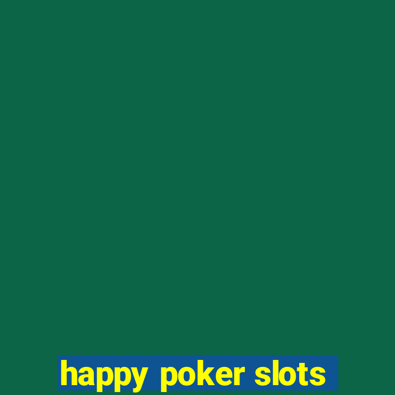 happy poker slots