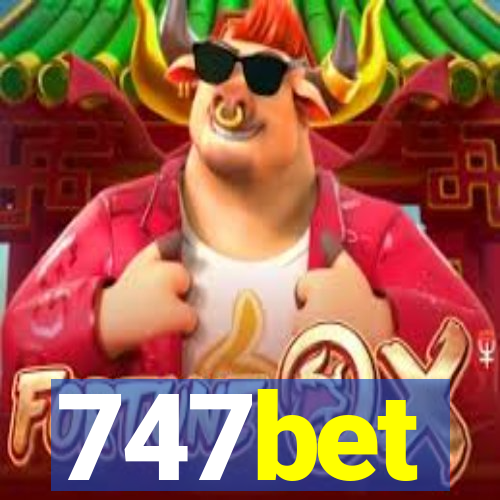 747bet