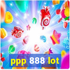 ppp 888 lot