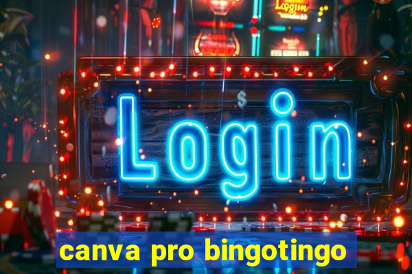 canva pro bingotingo