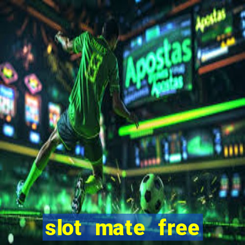 slot mate free slot casino