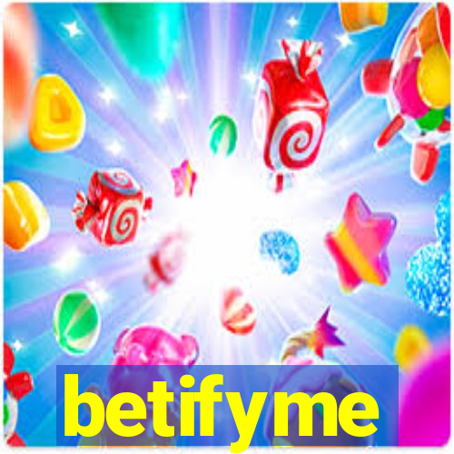 betifyme