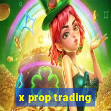 x prop trading