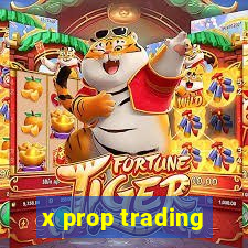 x prop trading