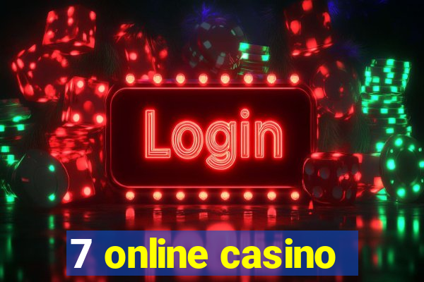 7 online casino