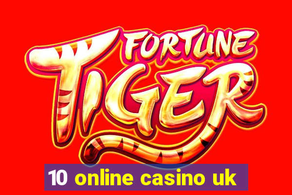 10 online casino uk