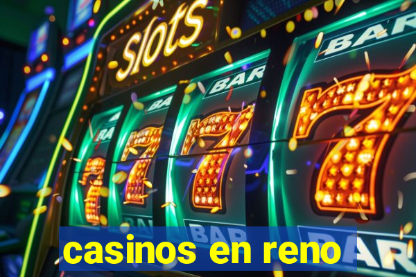 casinos en reno