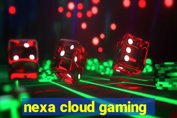 nexa cloud gaming