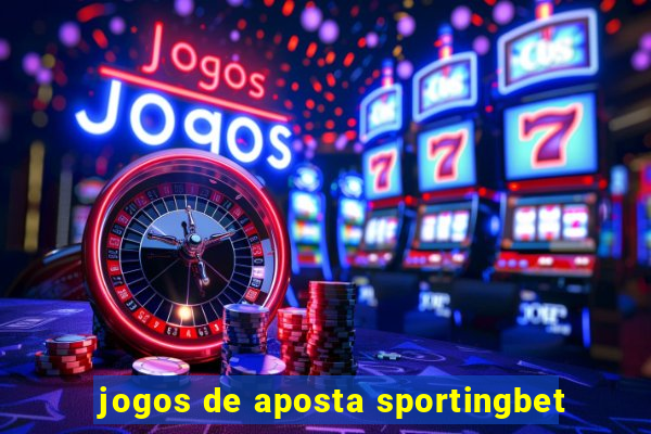 jogos de aposta sportingbet