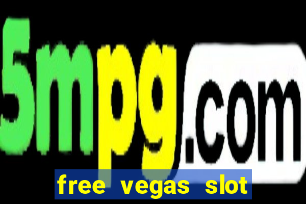 free vegas slot machine games online